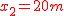 2$\red x_2=20m